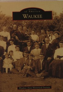 "Images of America: Waukee" is the title of the recent book produced by the Waukee Historical Society celebrating the rich history of the Dallas County town, which was at first known at "Shirley."